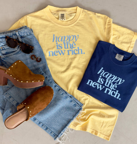 The Happy Is the New Rich Tee